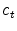  c_{t}