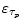  \varepsilon_{\tau_{p}}
