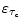  \varepsilon_{\tau_{c}} 