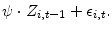 \displaystyle \psi \cdot Z_{i,t-1}+\epsilon_{i,t}.