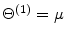  \Theta^{(1)}=\mu