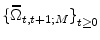  {\{\widehat{\Omega}_{t,t+1 ;M}\}}_{t\geq0}