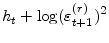 \displaystyle h_{t} + \log (\varepsilon _{t+1 }^{(r)})^2