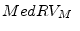 \displaystyle MedRV_{M}~