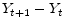 \displaystyle Y_{t+1 }-Y_{t}