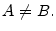\displaystyle A\neq B.% 