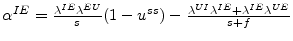  \alpha^{IE}=\frac{\lambda^{IE}\lambda^{EU}}{s}(1-u^{ss})-\frac{\lambda ^{UI}\lambda^{IE}+\lambda^{IE}\lambda^{UE}}{s+f}