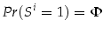 \displaystyle Pr(S^i=1)= \Phi{}
