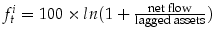  f_t^i=100 \times ln(1 + \frac{\text{net flow}}{\text{lagged assets}})