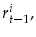  r_{t-1}^i ,