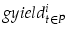  gyield_{t\in P}^i