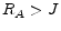  R_A > J