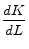 \displaystyle \frac{dK}{dL}