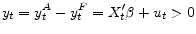\displaystyle y_{t} = y_{t}^{A} - y_{t}^{F} = X_{t}'\beta + u_{t} > 0