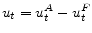  u_{t} = u_{t}^{A} - u_{t}^{F}