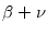  \beta+\nu