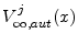  V_{\infty,aut}^j(x)