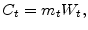 C_{t}=m_{t}W_{t},