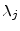  \lambda_{j}