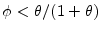  \phi<\theta/(1+\theta)