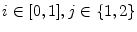  i\in [0,1],j\in\{1,2\}