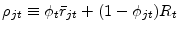  \rho_{jt}\equiv \phi _{t}\bar{r}_{jt}+(1-\phi _{jt})R_{t}