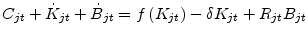 \displaystyle C_{jt}+\dot{K}_{jt}+\dot{B}_{jt}=f\left( K_{jt} \right)-\delta K_{jt}+R_{jt} B_{jt}