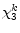  \chi_{3}^{k}