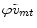  \varphi\tilde{v}_{mt}