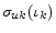  \sigma _{uk}(\iota_{k})