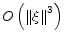  O\left( \left\Vert \xi\right\Vert ^{3}\right) 
