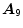  \boldsymbol{A}_{9}