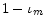  1-\iota_{m}