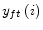  y_{ft}\left( i\right) 