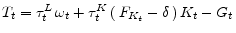  T_t=\tau^L_t \,\omega_t+\tau^K_t\, (\,F_{K_t}-\delta\,)\, K_t-G_t