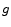  g