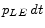  p_{LE}\,dt