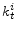  k_{t}^{i}