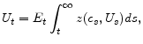 \displaystyle U_{t}=E_{t}\int_{t}^{\infty }z(c_{s},U_{s}) ds ,
