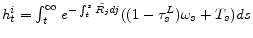  h_{t}^i=\int_{t}^{\infty }e^{-\int_{t}^{s}\tilde{R_{j}}dj}((1-\tau_{s}^{L})\omega_{s} +T_{s})ds