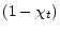  (1-\chi_t)