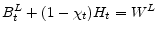  B_t^{L}+(1-\chi_t)H_t=W^{L}