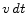  v\,dt