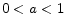  0<a<1