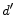  d^{\prime }