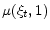  \mu(\xi_t,1)