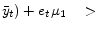\bar {y}_{t })+e_{t }\mu _{1} \quad >