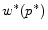  w^*(p^*)