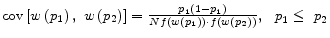  {\rm cov}\left[w\left(p_1\right),\ w\left(p_2\right)\right]=\frac{p_1\left(1-p_1\right)}{Nf\left(w\left(p_1\right)\right)\cdot f\left(w\left(p_2\right)\right)},\ {\ p}_1\le {\ p}_2
