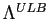 $ \Lambda^{ULB}$
